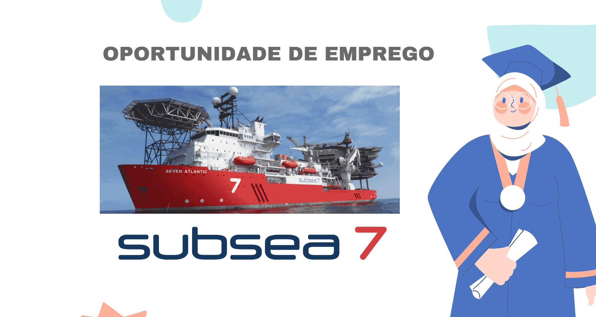 A Subsea7 anuncia (02) Vagas de Emprego em Diversas Áreas AOvagas